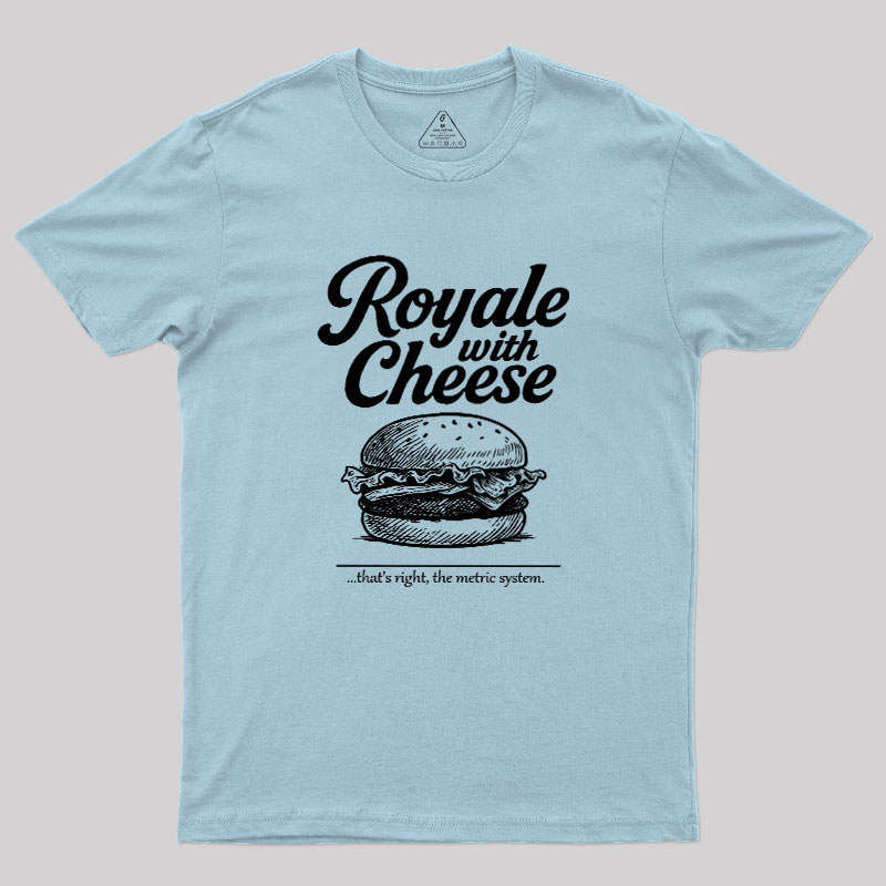 Royale With Cheese Geek T-Shirt