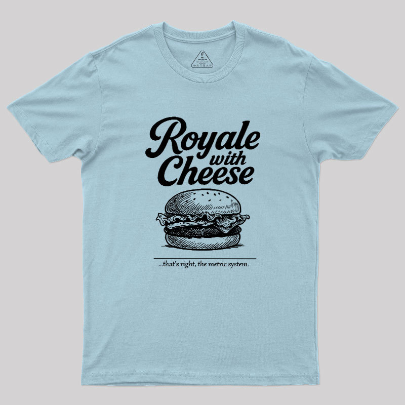 Royale With Cheese Geek T-Shirt