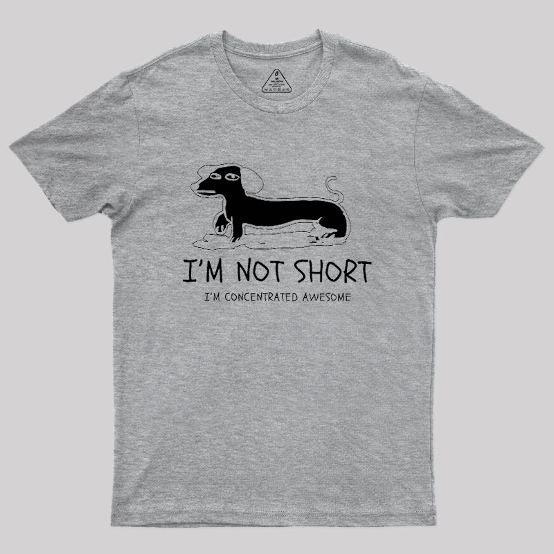 I'm Not Short Geek T-Shirt