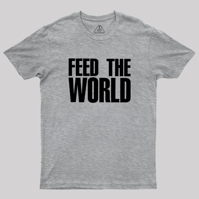 FEED THE WORLD Geek T-Shirt