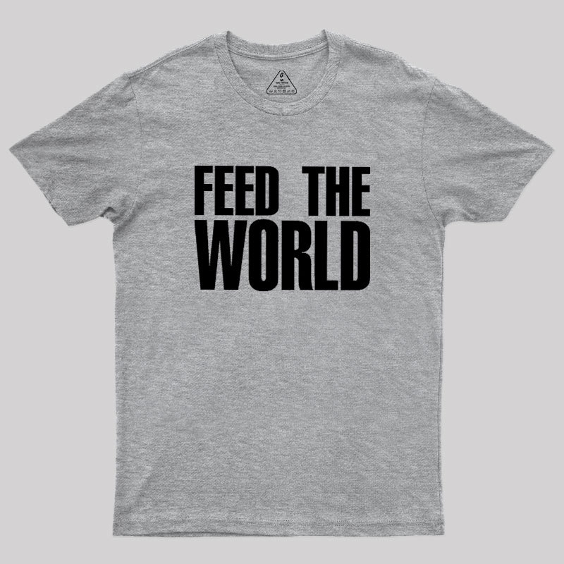 FEED THE WORLD Geek T-Shirt