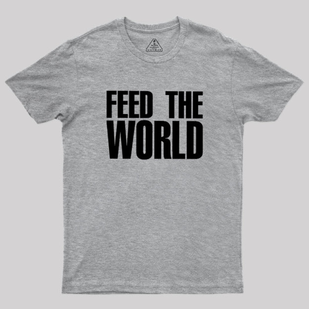 FEED THE WORLD Geek T-Shirt