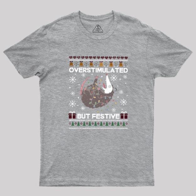 Overstimulated But Festive Possum Geek T-Shirt