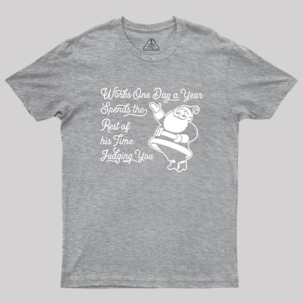 Spends His Time Judging You Geek T-Shirt