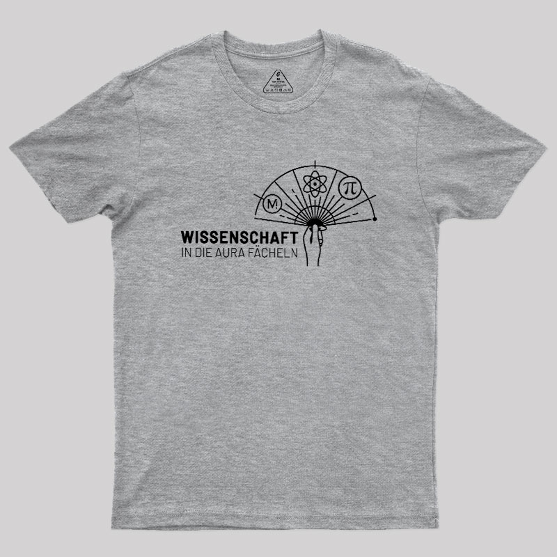 Wissenschaft in die Aura f?cheln Geek T-Shirt