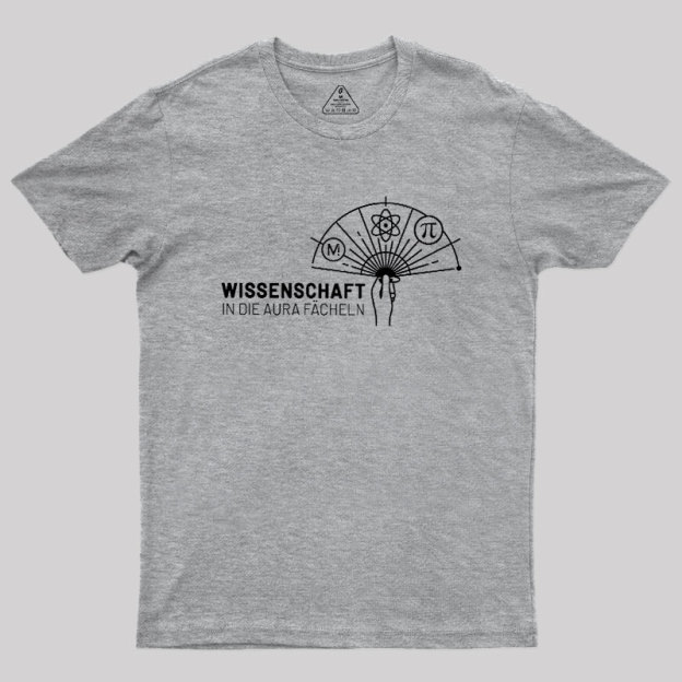 Wissenschaft in die Aura f?cheln Geek T-Shirt
