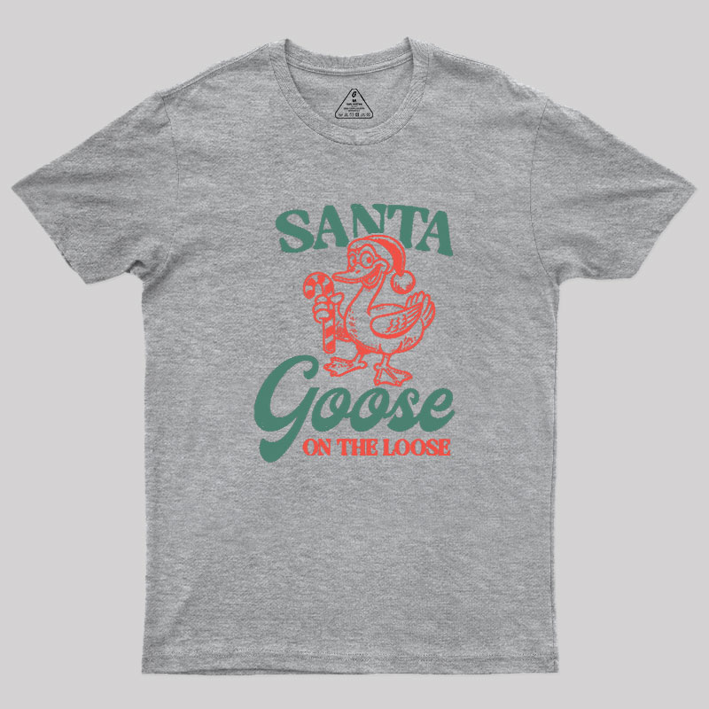 Santa Goose On The Loose Geek T-Shirt