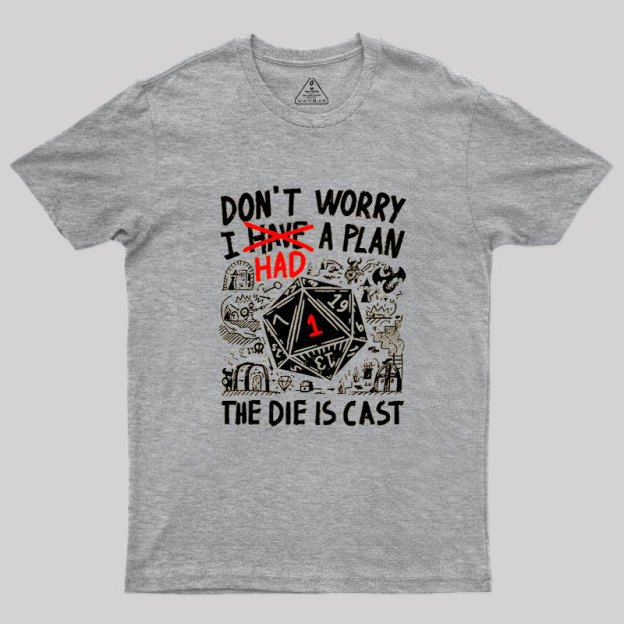 The Die Is Cast Geek T-Shirt