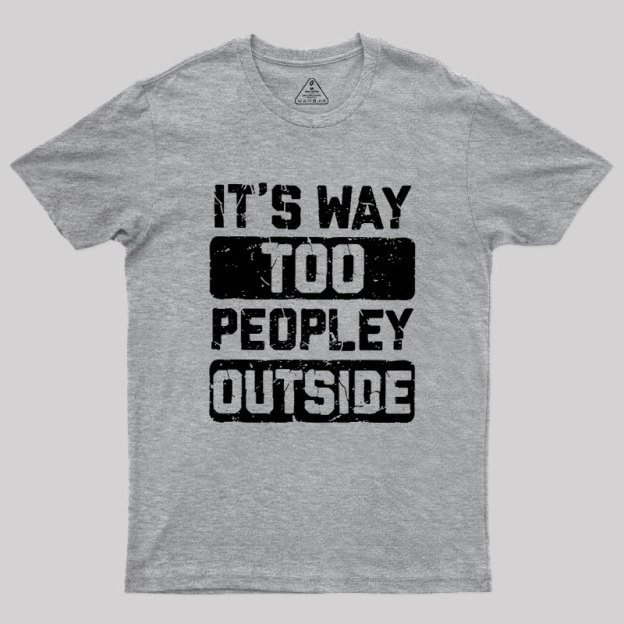 To Peopley Outside Geek T-Shirt