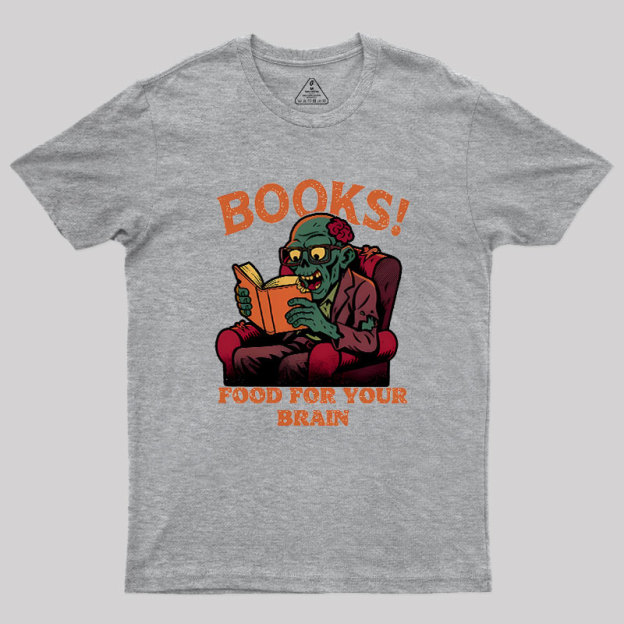 Books! Food For Your Brain Geek T-Shirt