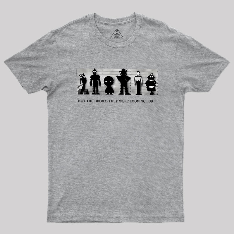 Not the Droids Geek T-Shirt