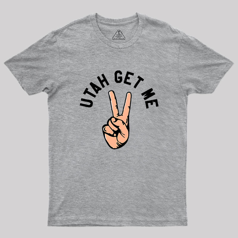 Utah Get Me Two Geek T-Shirt