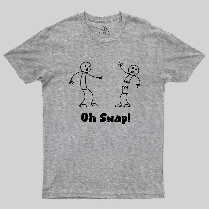 Oh Snap Funny Stick Figure Slogan Saying Geek T-Shirt