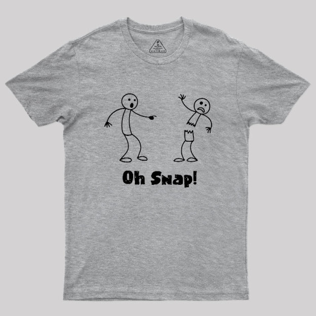 Oh Snap Funny Stick Figure Slogan Saying Geek T-Shirt