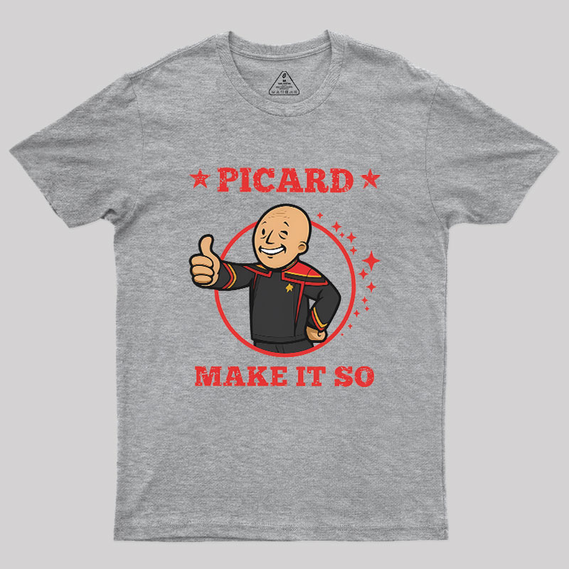 Vault Picard-Make It So Geek T-Shirt