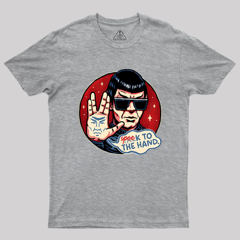 Spock To The Hand Geek T-Shirt