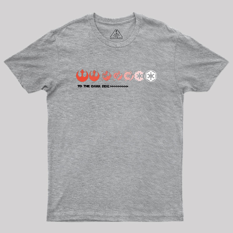 To The Dark Side Geek T-Shirt