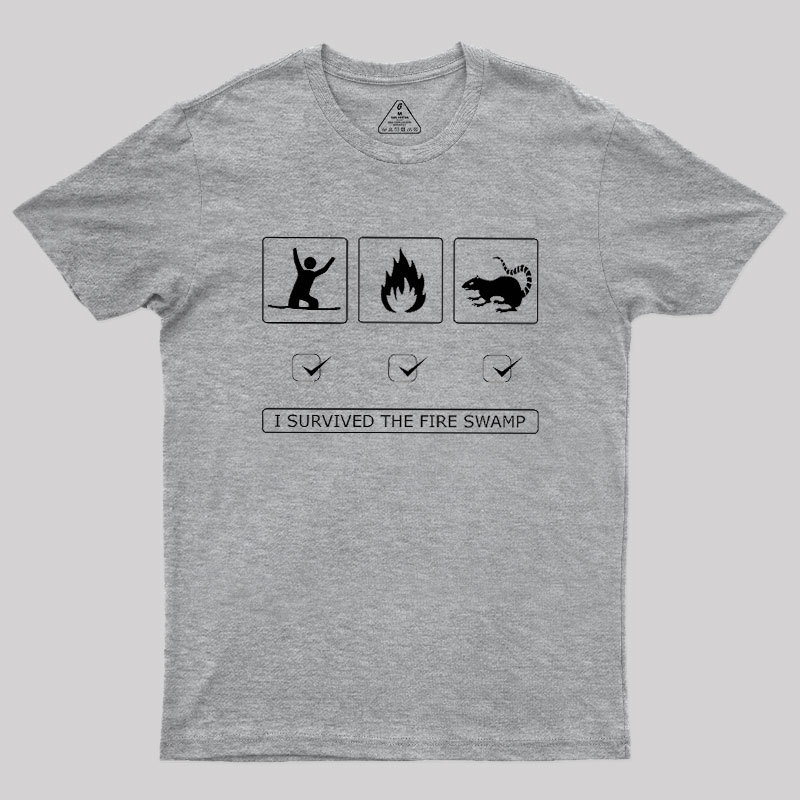 Hazards Of The Fire Swamp Geek T-Shirt