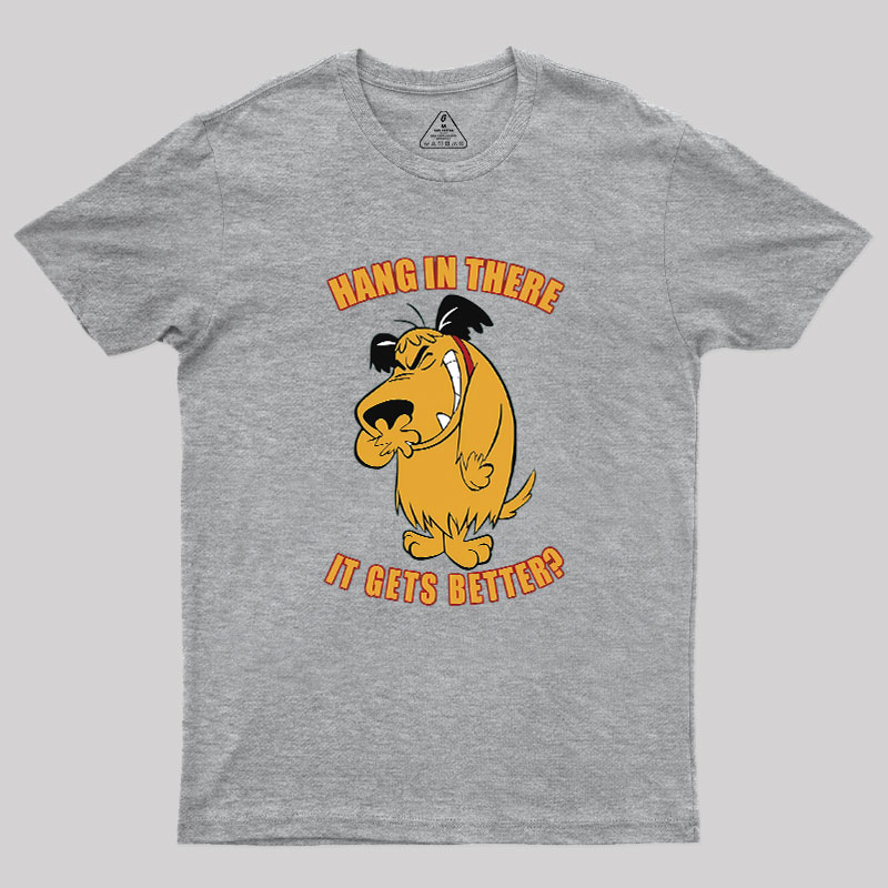 Hang In There Geek T-Shirt