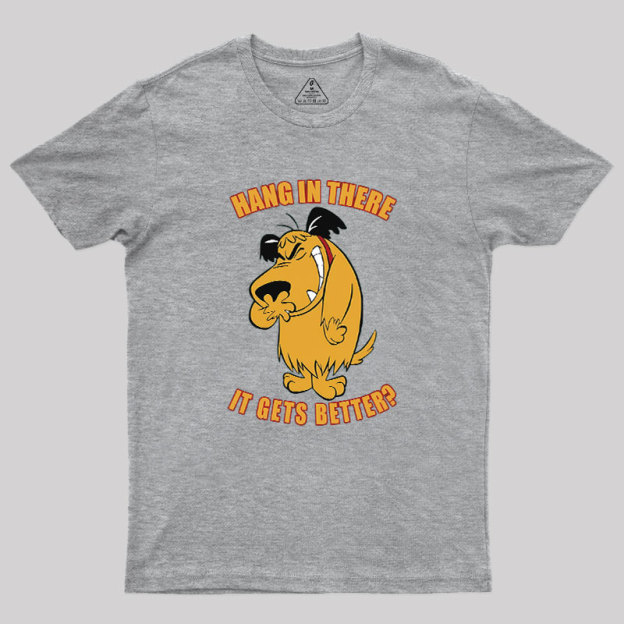 Hang In There Geek T-Shirt