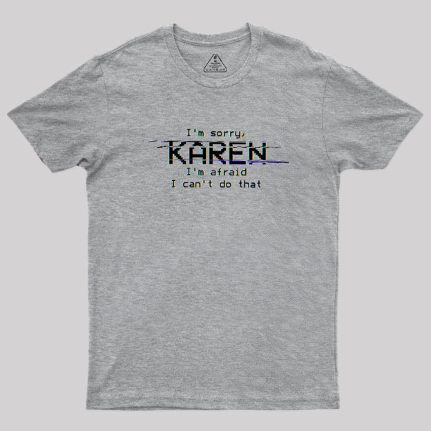 Call The Manager, HAL Geek T-Shirt