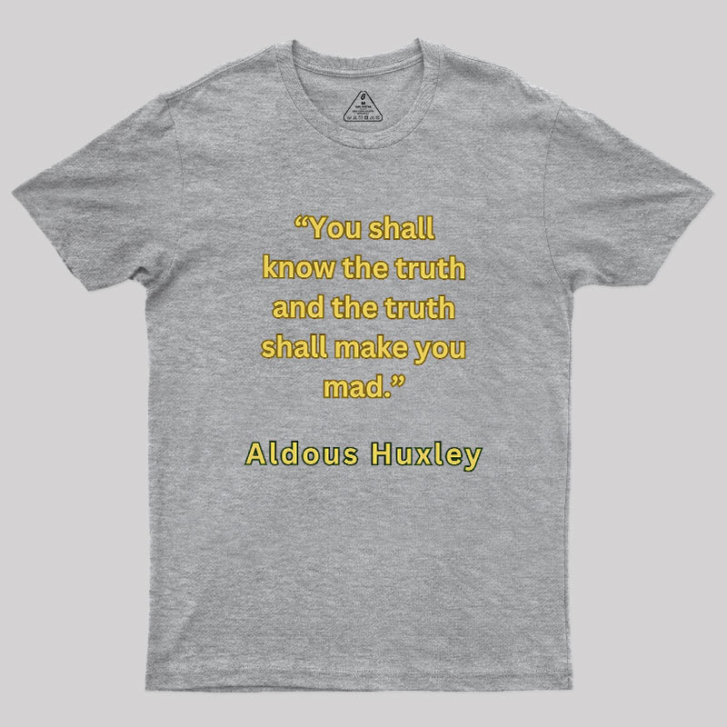 You Shall Know The Truth Geek T-Shirt