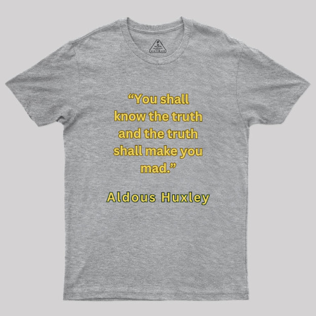 You Shall Know The Truth Geek T-Shirt