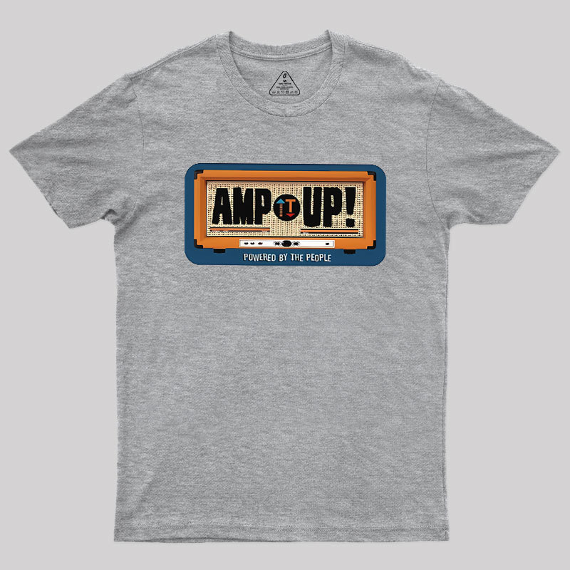Amp It Up Geek T-Shirt