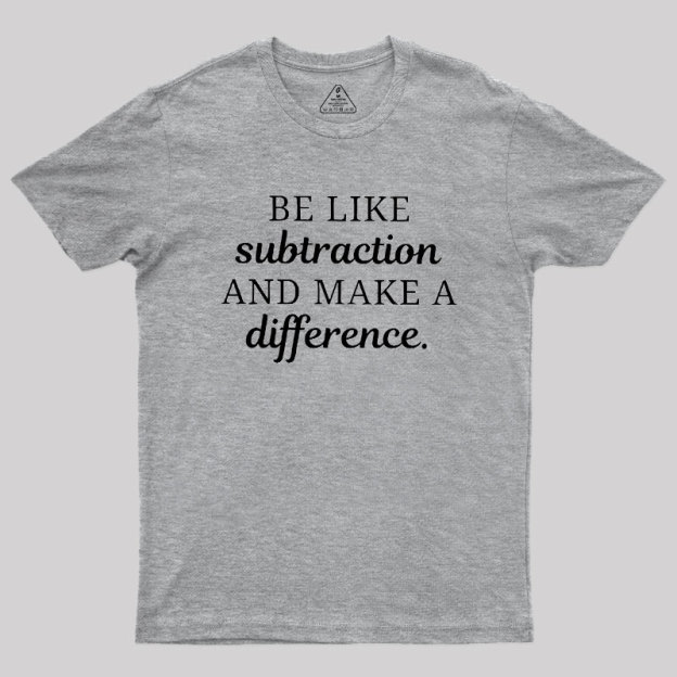 Make A Difference Geek T-Shirt