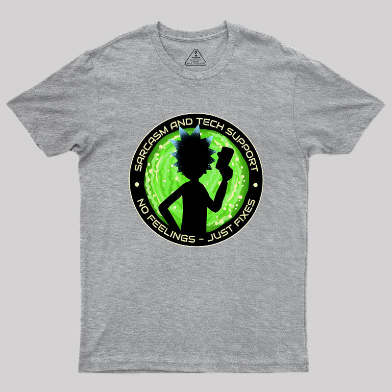 Sarcasm And Tech Support Scientist Geek T-Shirt