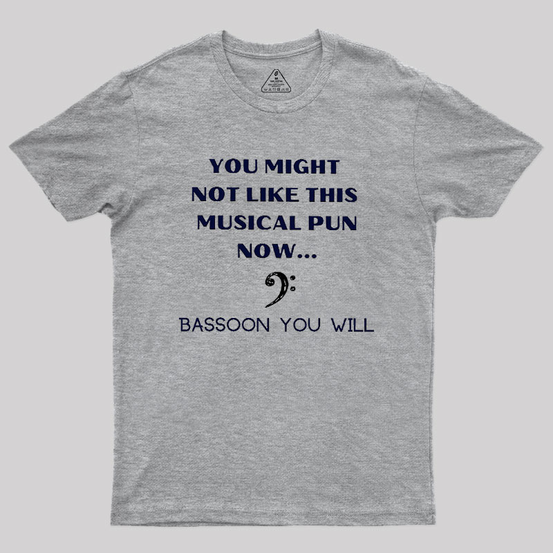 Funny Bassoon Music Pun Geek T-Shirt