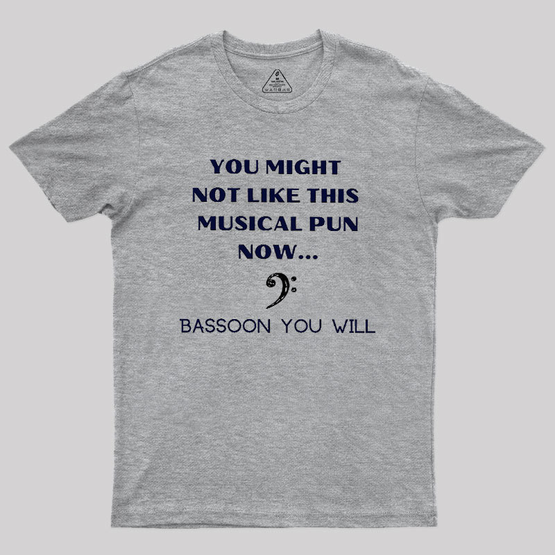 Funny Bassoon Music Pun Geek T-Shirt