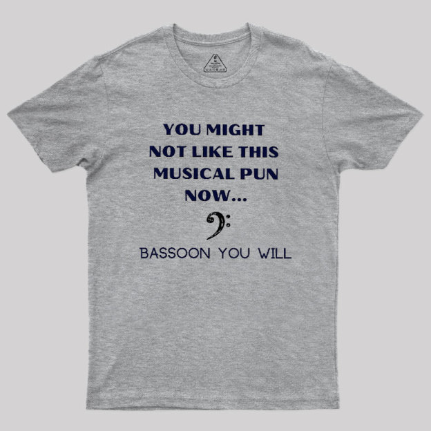 Funny Bassoon Music Pun Geek T-Shirt