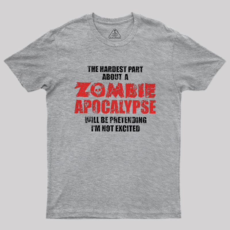 Zombie Apocalypse Geek T-Shirt