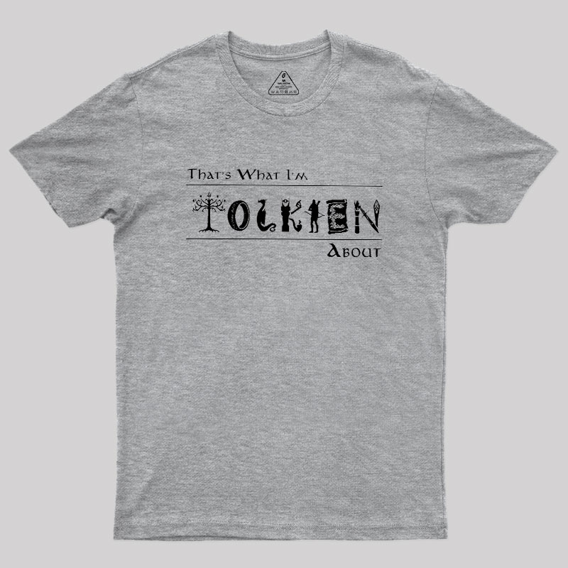 That's What I'm About Geek T-Shirt