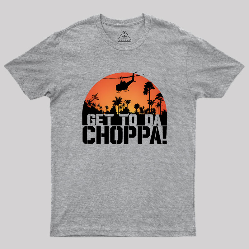 Get To The Chopper Geek T-Shirt