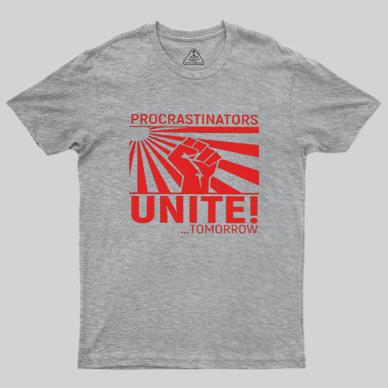 Procrastinators Unite Wall Geek T-Shirt