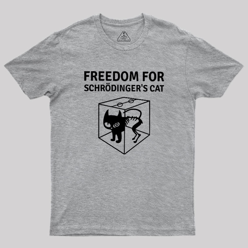 Freedom For Schr?dinger's Cat Geek T-Shirt