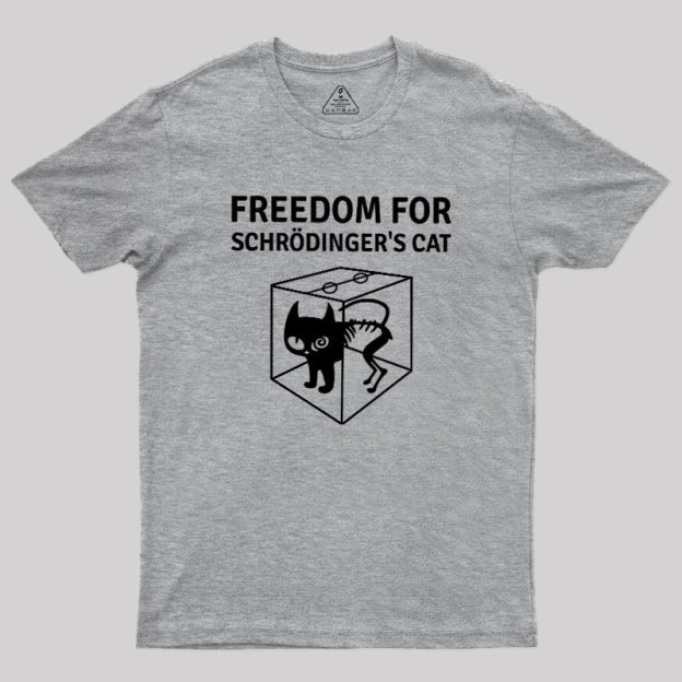 Freedom For Schr?dinger's Cat Geek T-Shirt