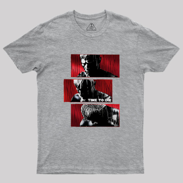 Time To Die Geek T-Shirt