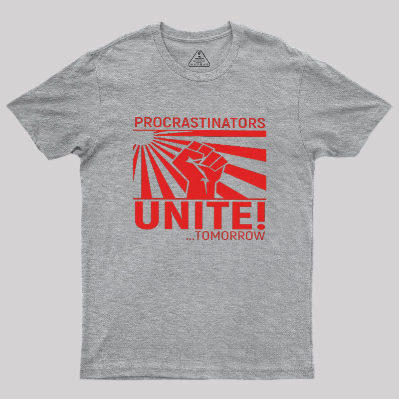Procrastinators Unite Wall Geek T-Shirt