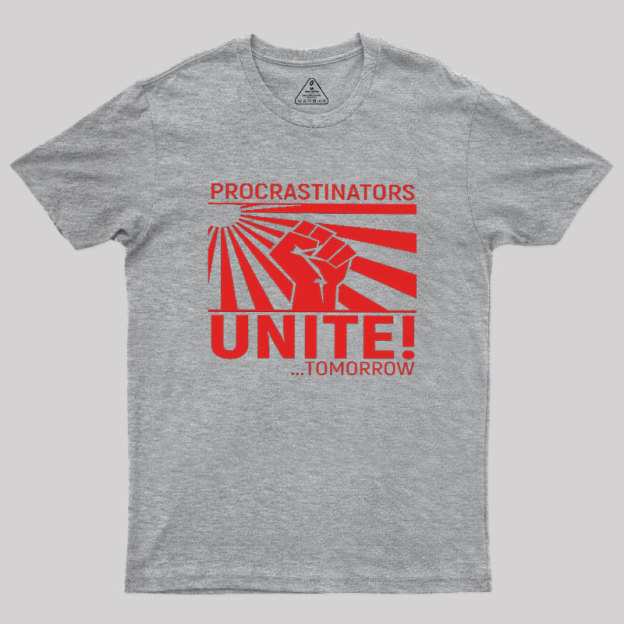 Procrastinators Unite Wall Geek T-Shirt