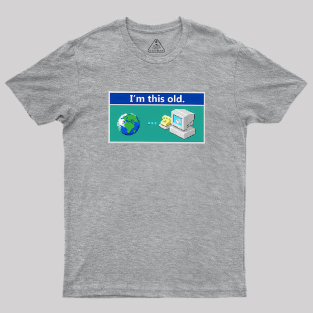 As Old As Dial Up Internet Geek T-Shirt