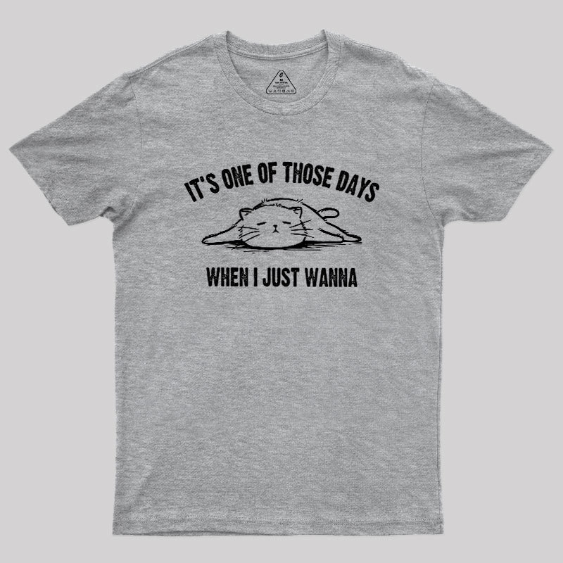 Those Days Geek T-Shirt
