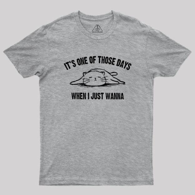 Those Days Geek T-Shirt