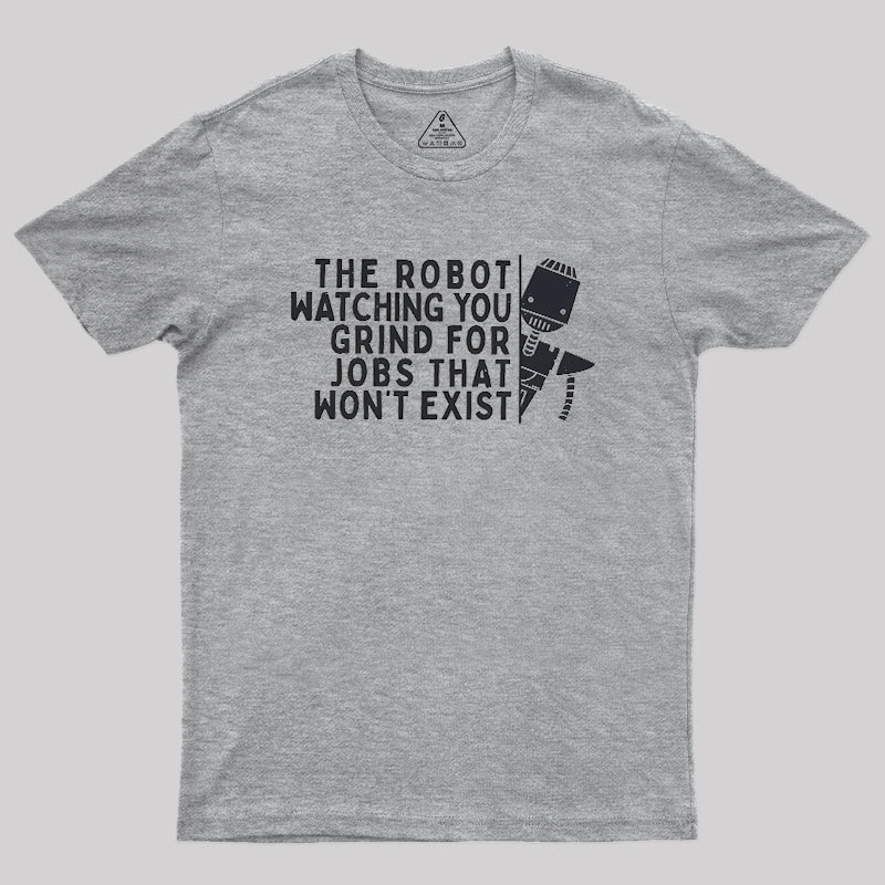 The Robot Watching You Geek T-Shirt