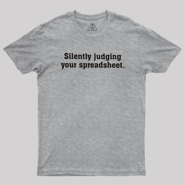 Silently Juding Your Spreadsheet Geek T-Shirt