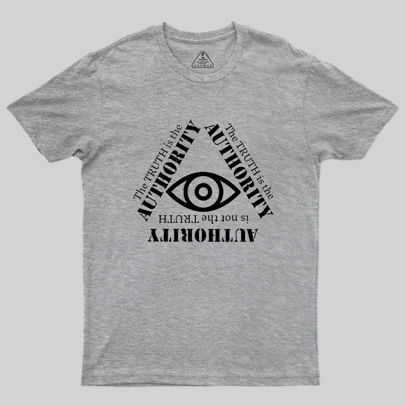 Truth Is The Authority Geek T-Shirt