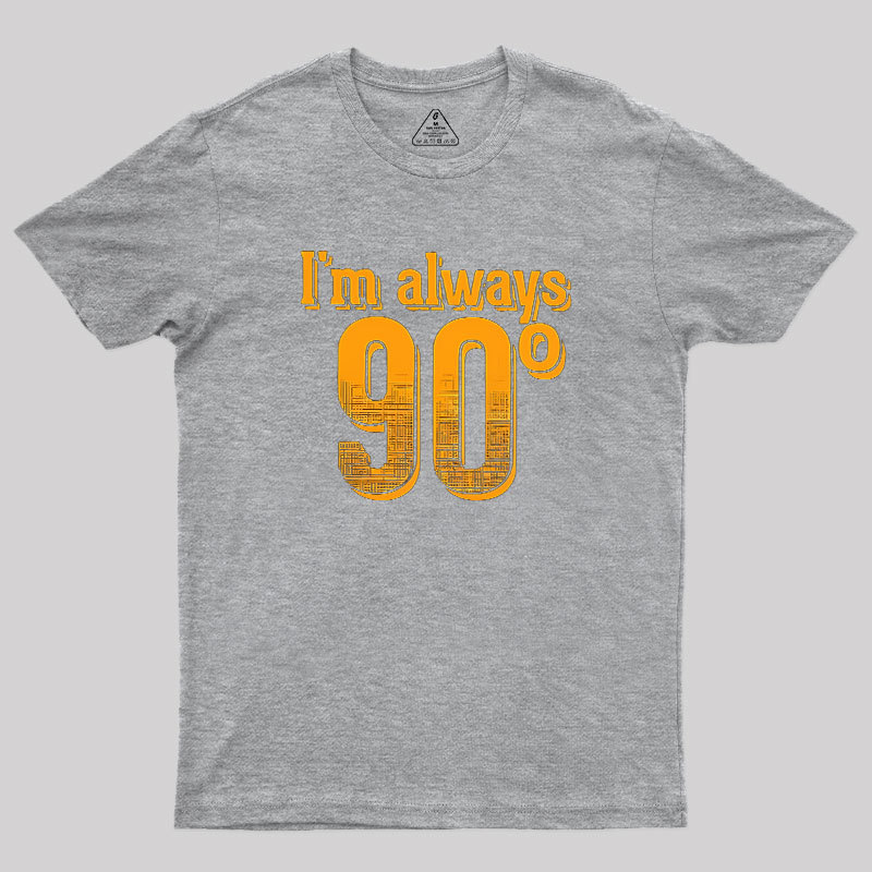 I'm Always Right Math Geek T-Shirt