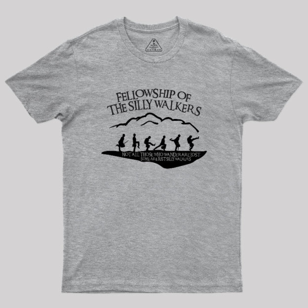 Fellowship Of The Silly Walkers Geek T-Shirt